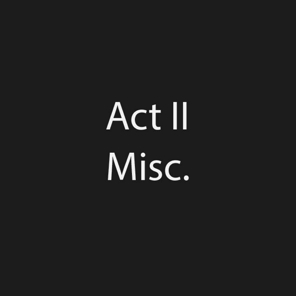 Act II Misc thumb